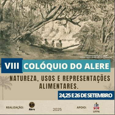 VIII COLÓQUIO DO ALERE: NATUREZA, USOS E REPRESENTAÇÕES ALIMENTARES